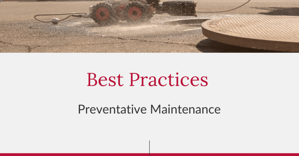 Mainline & Lateral Inspection Best Practices: Preventative Maintenance