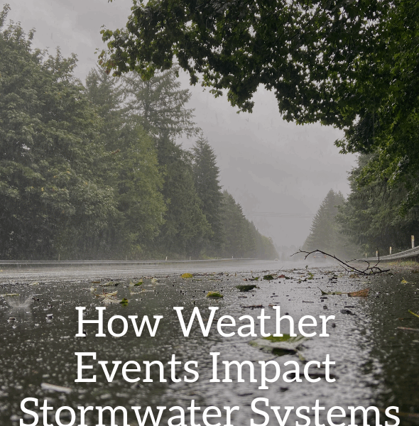 How Weather Events Impact Stormwater Systems