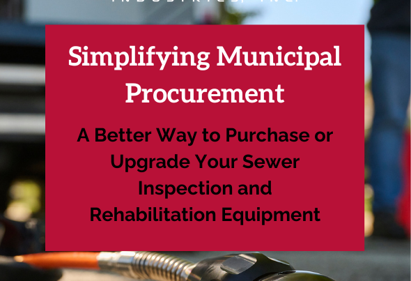 A Better Way to Purchase or Upgrade Your Sewer Inspection and Rehabilitation Equipment